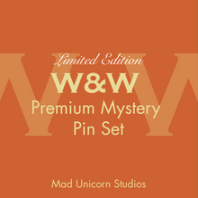 Load image into Gallery viewer, PREORDER | Limited Edition | W&amp;W Premium Mystery Pin Set (8 pins)